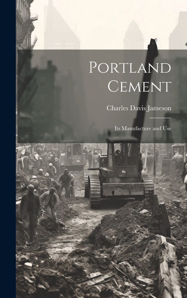 Portland Cement by Charles Davis Jameson, Hardcover | Indigo Chapters