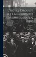 L'hôtel Drouot [Et La Curiosité] En 1881 [Jusqu'en 1888]; Volume 2 by Paul Eudel, Hardcover | Indigo Chapters