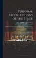 Personal Recollections of the Stage by William Burke Wood, Hardcover | Indigo Chapters