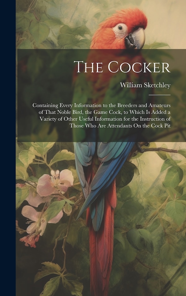 The Cocker by William Sketchley, Hardcover | Indigo Chapters