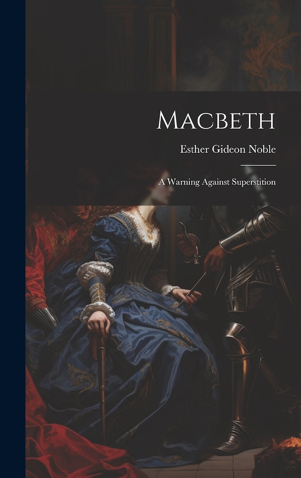 Macbeth by Esther Gideon Noble, Hardcover | Indigo Chapters