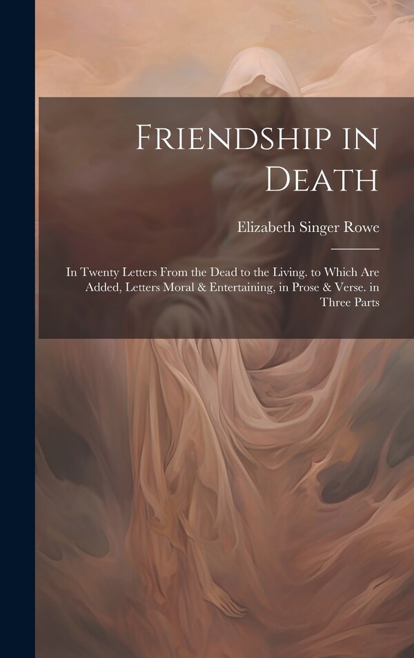 Friendship in Death by Elizabeth Singer Rowe, Hardcover | Indigo Chapters