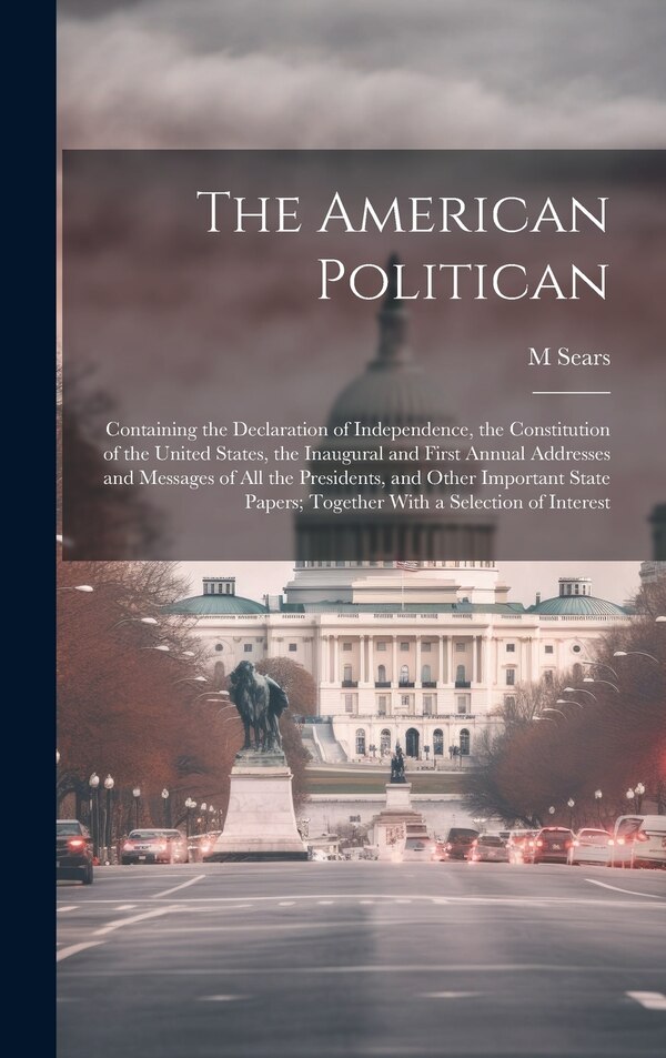 The American Politican by M Sears, Hardcover | Indigo Chapters