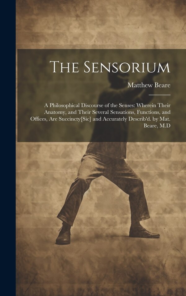The Sensorium by Matthew Beare, Hardcover | Indigo Chapters
