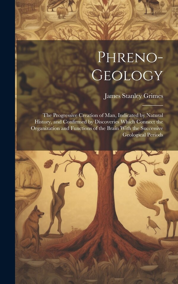 Phreno-Geology by James Stanley Grimes, Hardcover | Indigo Chapters