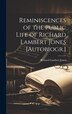 Reminiscences of the Public Life of Richard Lambert Jones [Autobiogr.], Hardcover | Indigo Chapters