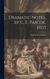 Dramatic Notes by C. E. Pascoe. [1St] by Charles Eyre Pascoe, Hardcover | Indigo Chapters