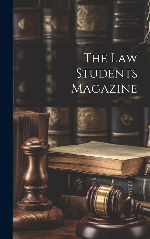 The Law Students Magazine by Anonymous, Hardcover | Indigo Chapters