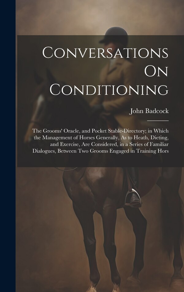 Conversations On Conditioning by John Badcock, Hardcover | Indigo Chapters
