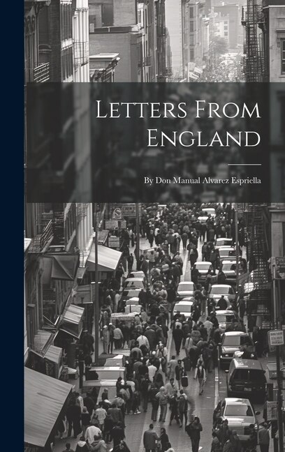 Letters From England by Anonymous, Hardcover | Indigo Chapters