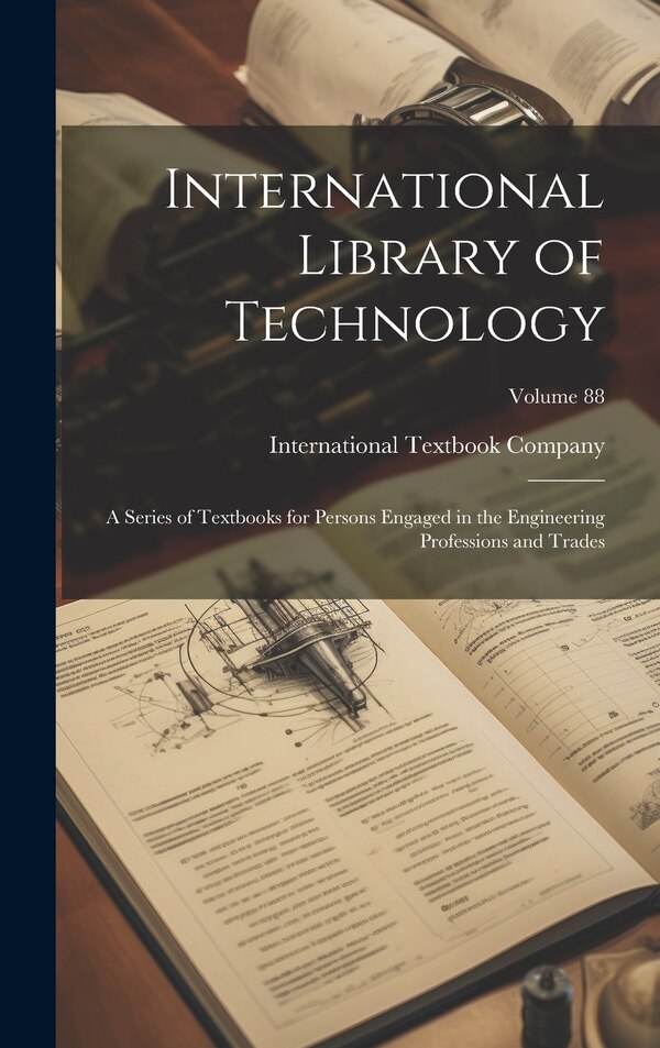International Library of Technology by International Textbook Company, Hardcover | Indigo Chapters