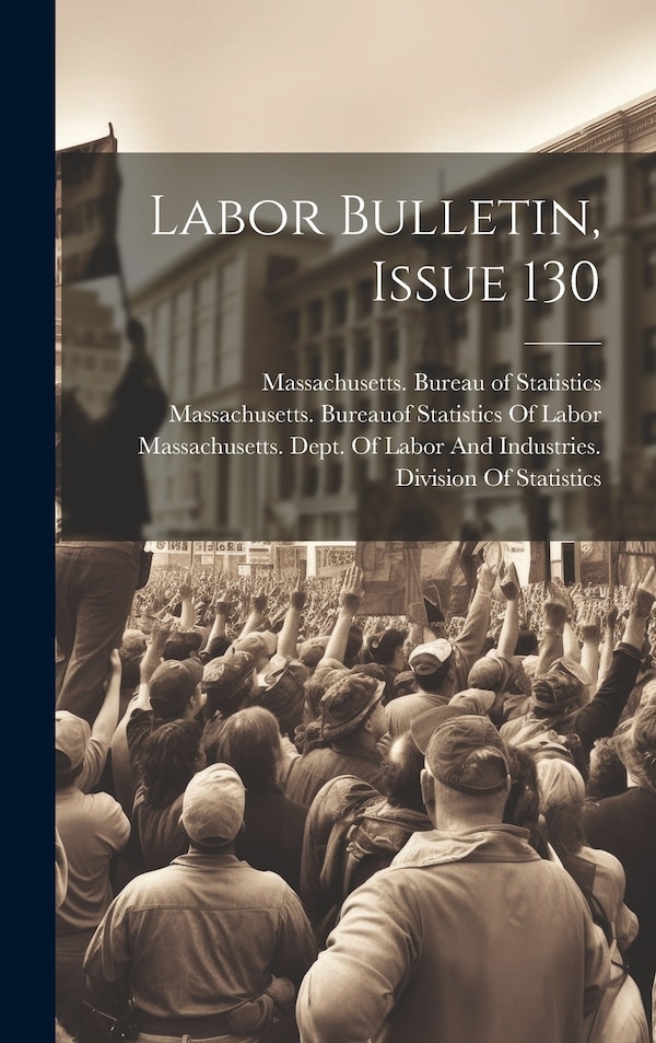 Labor Bulletin Issue by Massachusetts Bureau of Statistics