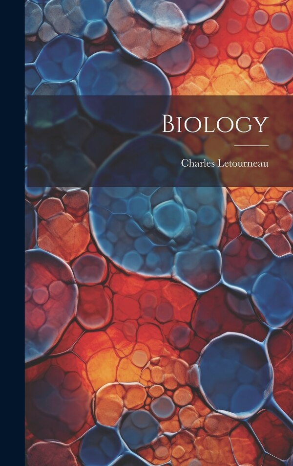 Biology by Charles Jean Marie Letourneau, Hardcover | Indigo Chapters