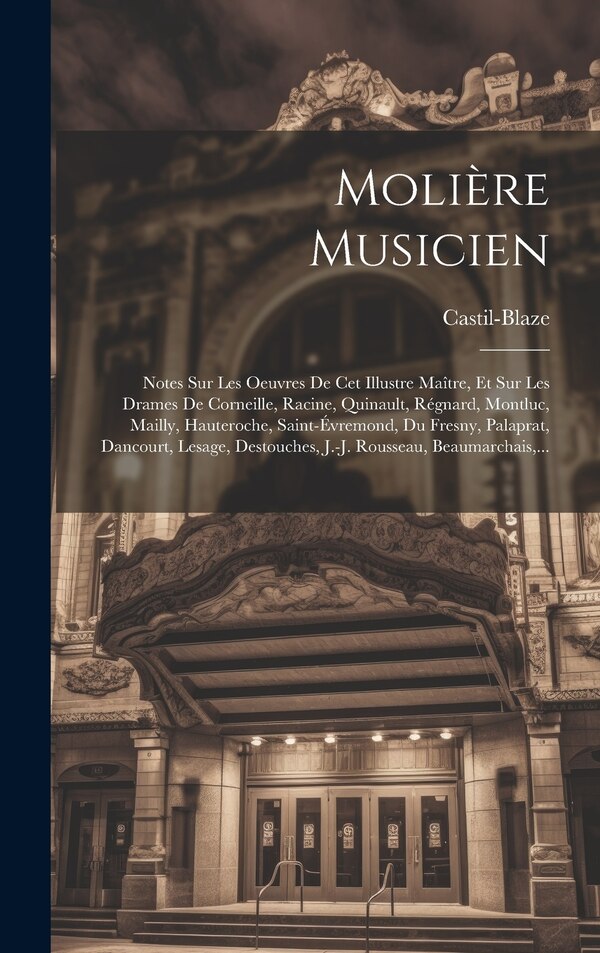 Molière Musicien by Castil-Blaze, Hardcover | Indigo Chapters