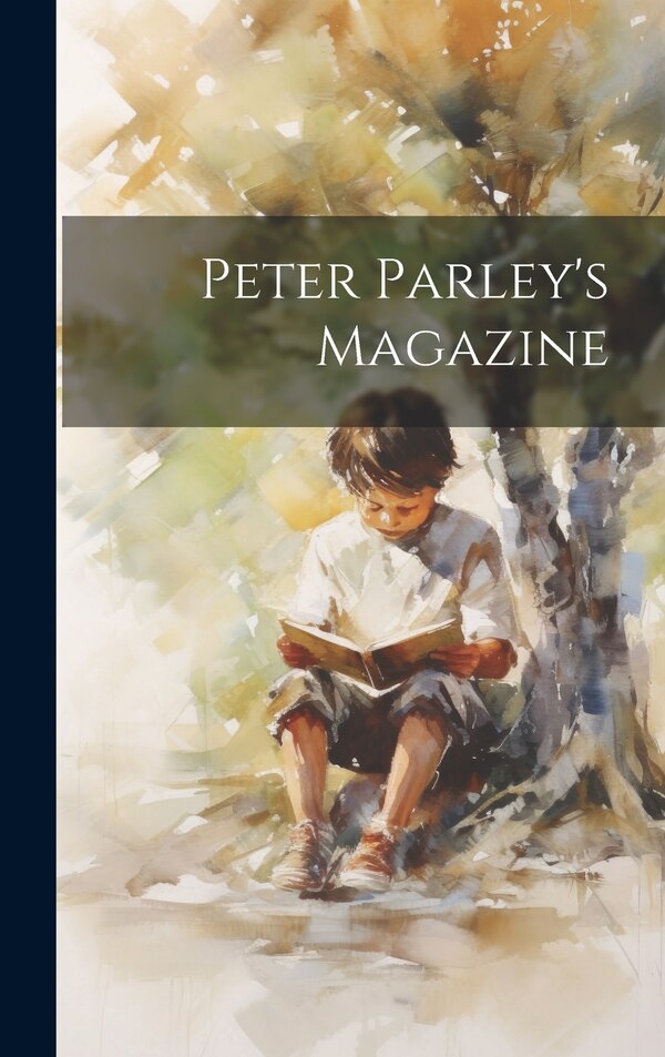 Peter Parley's Magazine by Anonymous, Hardcover | Indigo Chapters
