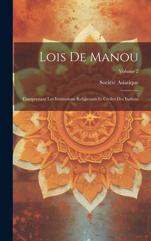 Lois De Manou by France) Société Asiatique (Paris, Hardcover | Indigo Chapters