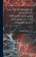 The 1St-3D Book of Anatomy Physiology and Hygiene of the Human Body; Volume 3 by Joseph Albertus Culler, Hardcover | Indigo Chapters