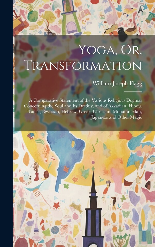 Yoga Or Transformation by William Joseph Flagg, Hardcover | Indigo Chapters