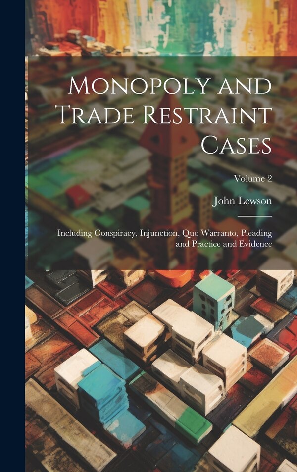 Monopoly and Trade Restraint Cases by John Lewson, Hardcover | Indigo Chapters