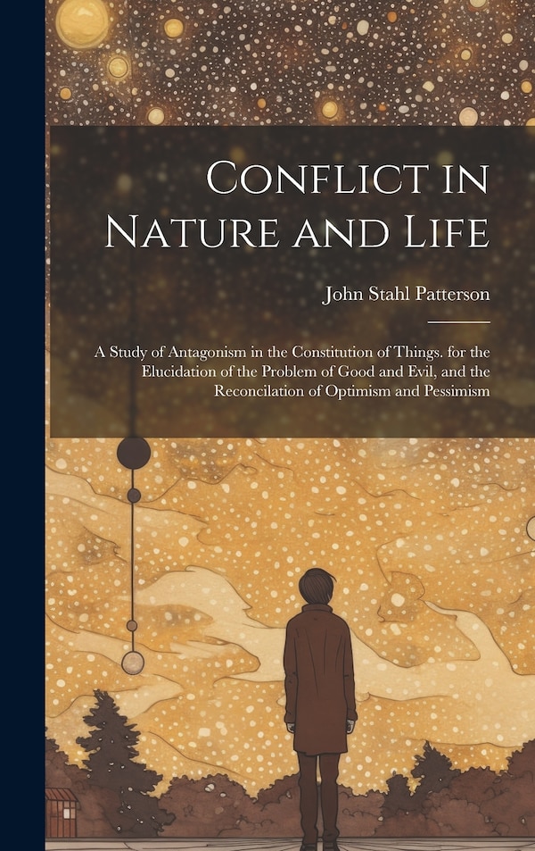 Conflict in Nature and Life by John Stahl Patterson, Hardcover | Indigo Chapters
