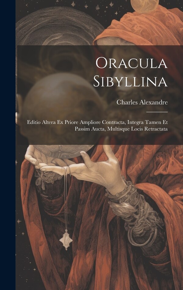 Oracula Sibyllina by Charles Alexandre, Hardcover | Indigo Chapters