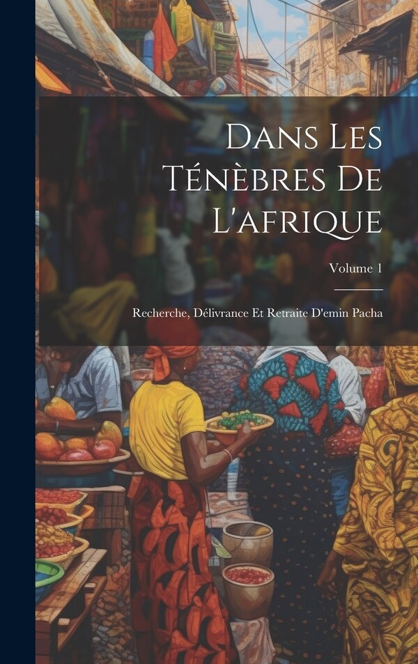 Dans Les Ténèbres De L'afrique by Anonymous, Hardcover | Indigo Chapters