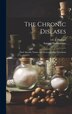The Chronic Diseases by Samuel Hahnemann, Hardcover | Indigo Chapters