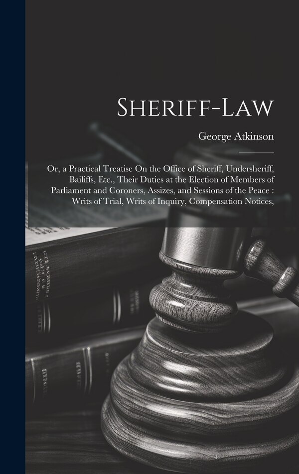 Sheriff-Law by George Atkinson, Hardcover | Indigo Chapters