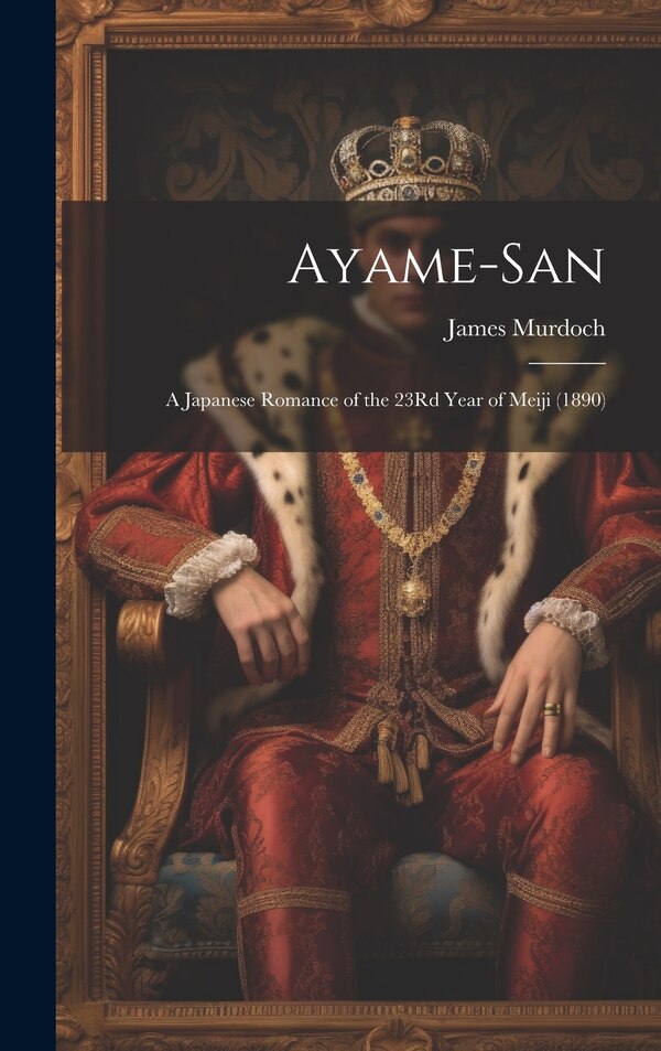 Ayame-San by James Murdoch, Hardcover | Indigo Chapters