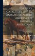 Forster's Catalogue of the Animals of North America Or Faunula Americana by Johann Reinhold Forster, Hardcover | Indigo Chapters