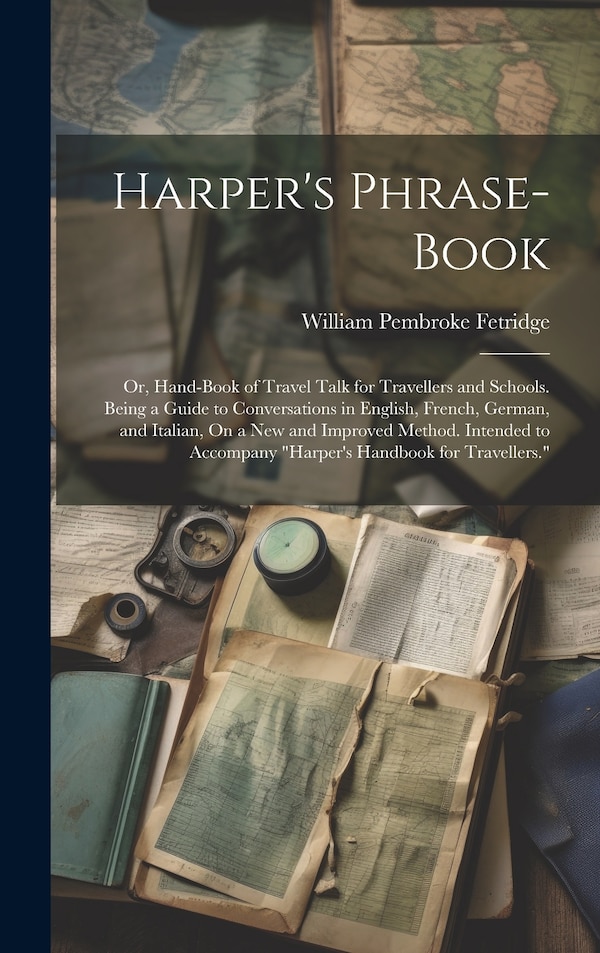Harper's Phrase-Book by William Pembroke Fetridge, Hardcover | Indigo Chapters