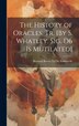 The History of Oracles Tr. [By S. Whatley. Sig. D6 Is Mutilated] by Bernard Bovier Le De Fontenelle, Hardcover | Indigo Chapters