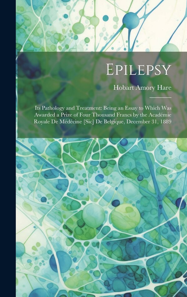 Epilepsy by Hobart Amory Hare, Hardcover | Indigo Chapters