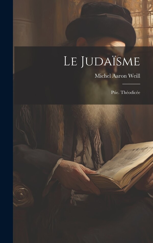 Le Judaïsme by Michel Aaron Weill, Hardcover | Indigo Chapters