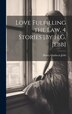 Love Fulfilling the Law 4 Stories [By H.G. Jebb] by Henry Gladwyn Jebb, Hardcover | Indigo Chapters