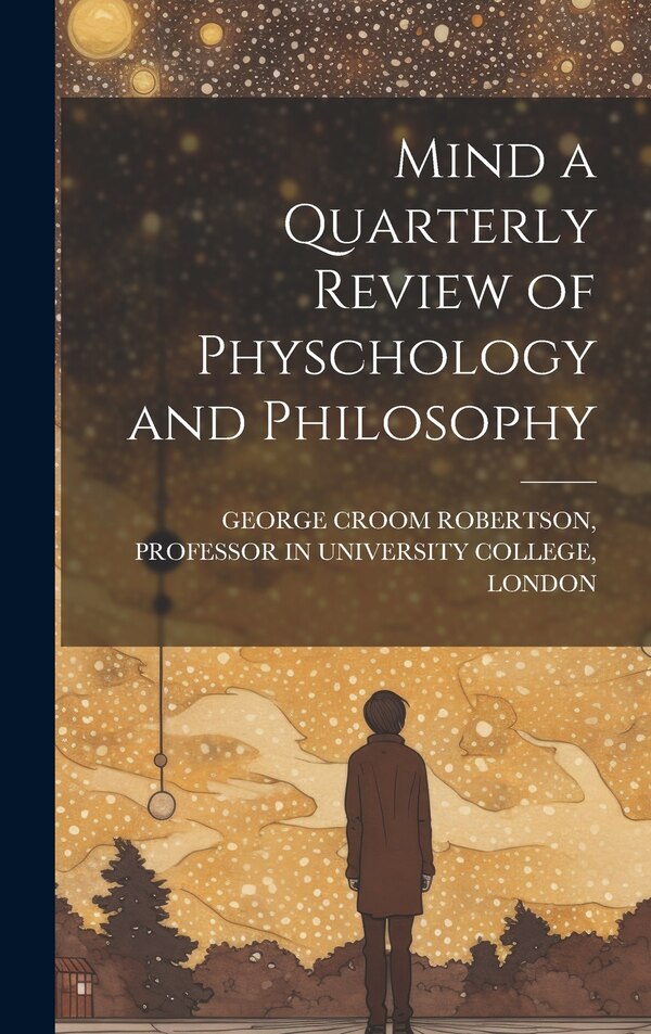 Mind a Quarterly Review of Physchology and Philosophy by In George Croom Robertson, Hardcover | Indigo Chapters