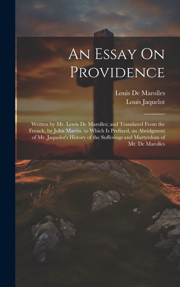 An Essay On Providence by Louis De Marolles, Hardcover | Indigo Chapters