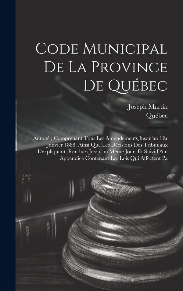 Code Municipal De La Province De Québec, Hardcover | Indigo Chapters