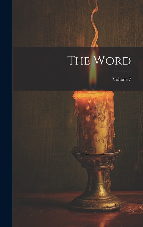 The Word; Volume 7 by Anonymous, Hardcover | Indigo Chapters