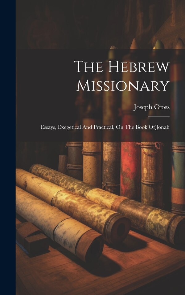 The Hebrew Missionary by Joseph Cross, Hardcover | Indigo Chapters