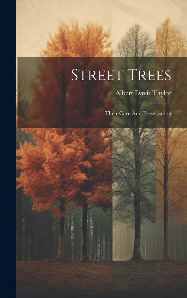 Street Trees by Albert Davis Taylor, Hardcover | Indigo Chapters