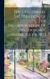 The Centennial Celebration Of The Incorporation Of Waldoboro' Maine July 4 1873 by Waldoboro (Me ), Hardcover | Indigo Chapters
