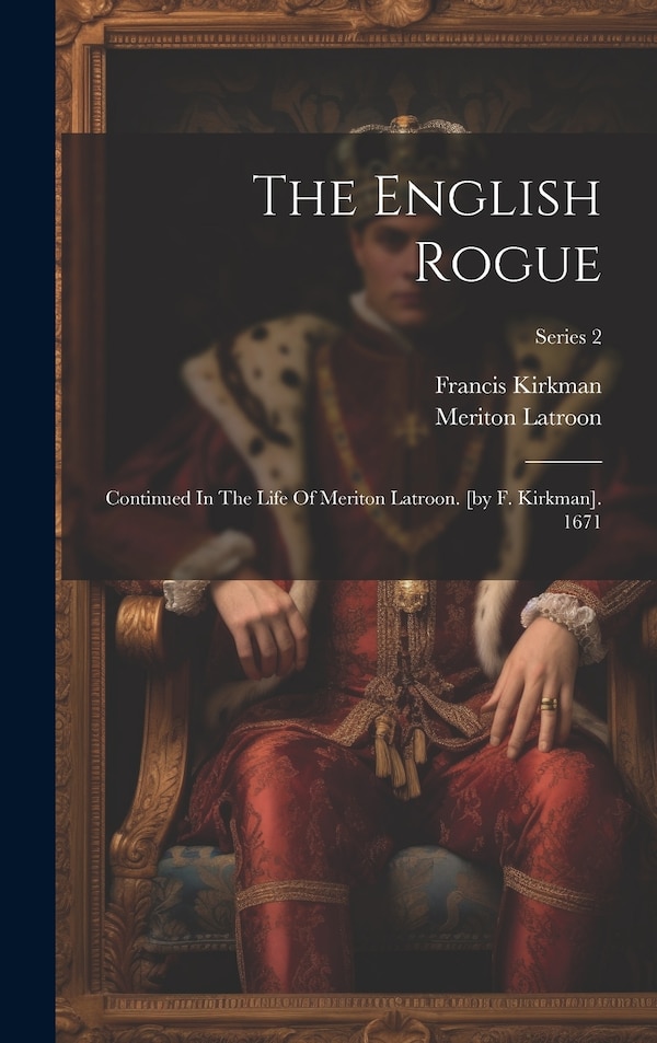 The English Rogue by Francis Kirkman, Hardcover | Indigo Chapters