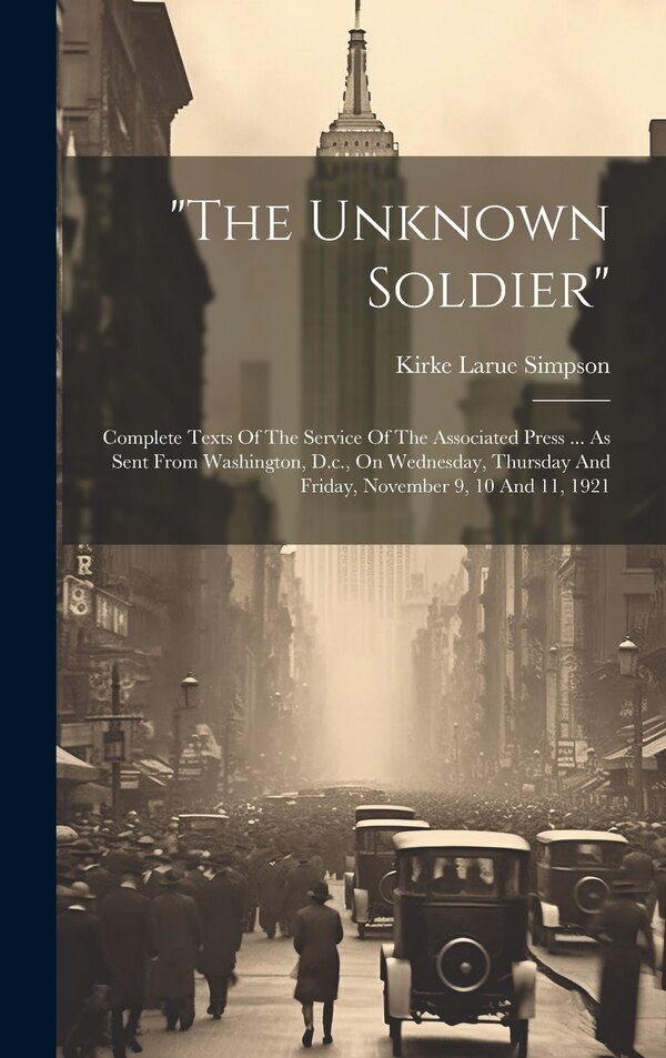 the Unknown Soldier by Kirke Larue Simpson, Hardcover | Indigo Chapters