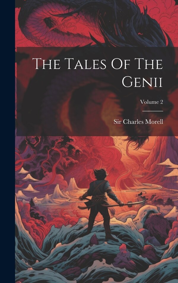 The Tales Of The Genii; Volume 2 by Charles Morell, Hardcover | Indigo Chapters