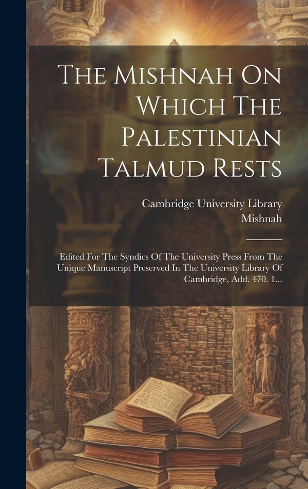 The Mishnah On Which The Palestinian Talmud Rests, Hardcover | Indigo Chapters