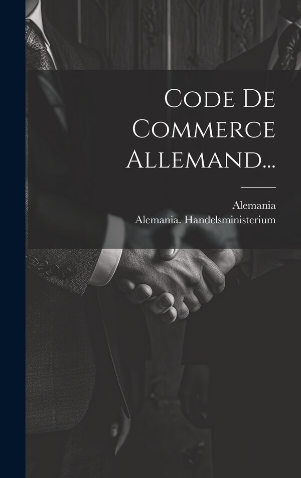 Code De Commerce Allemand. by Alemania Handelsministerium, Hardcover | Indigo Chapters