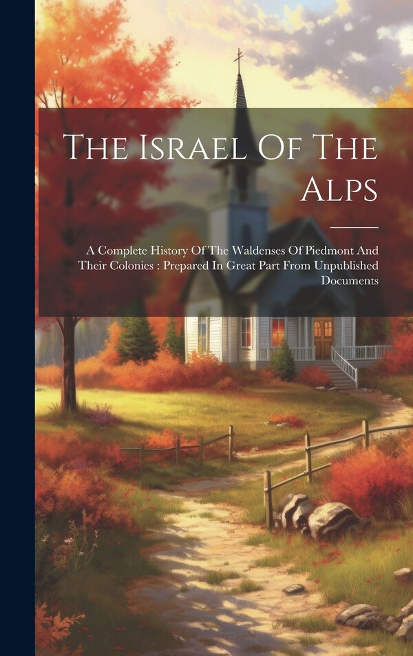 The Israel Of The Alps by Anonymous, Hardcover | Indigo Chapters