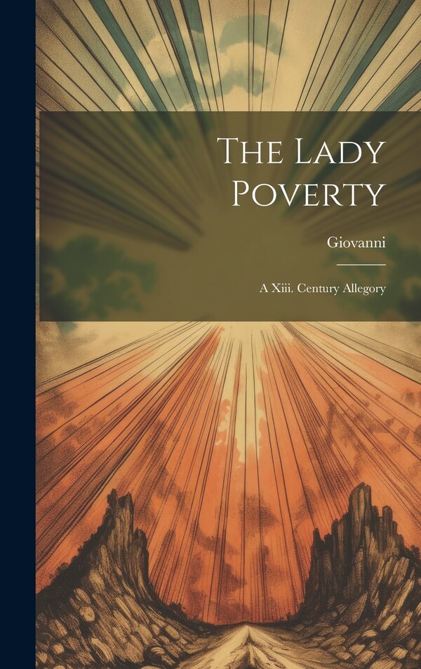 The Lady Poverty by Giovanni (da Parma), Hardcover | Indigo Chapters