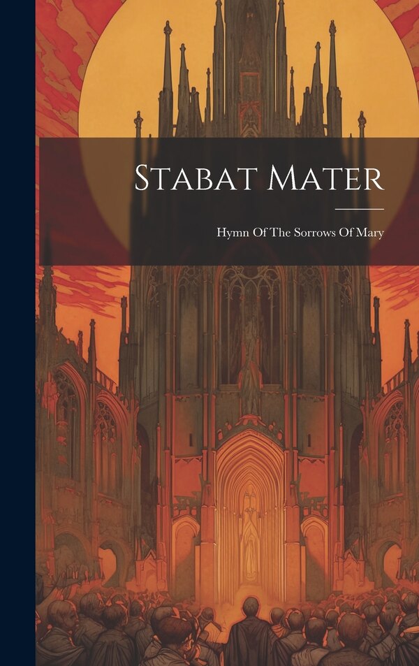 Stabat Mater by Anonymous, Hardcover | Indigo Chapters